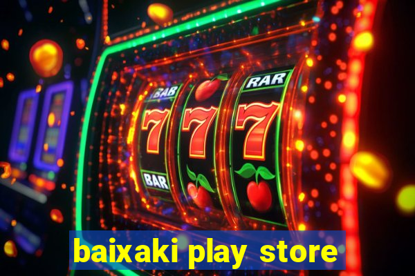 baixaki play store